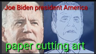 Joe Biden paper cutting art#venkat arts and craft