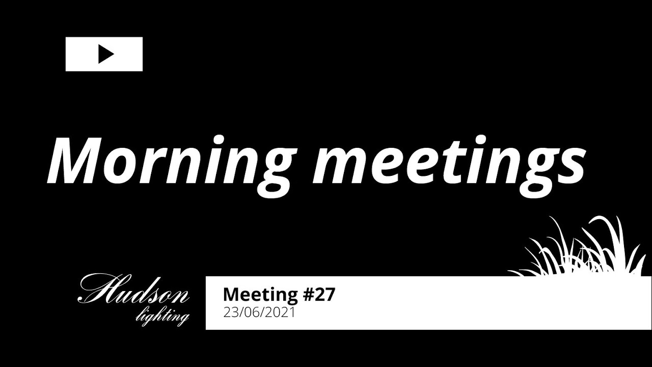 Lean morning meeting #27 23/06/2021 Run by Jamie