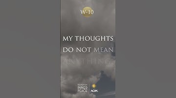 💫Workbook Lesson 10: My thoughts do not mean anything. #acourseinmiracles #acim #lesson  #motivation