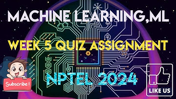 Machine Learning,ML Week 5 Quiz Assignment Solution | NPTEL 2024 |