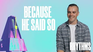 Because He Said So