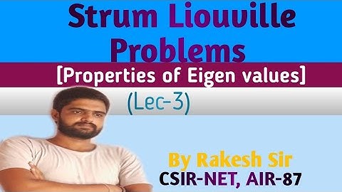 Sturm Liouville Problems || Lec-3 || CSIR-NET /IIT-JAM /GATE-2021 ||BY RAKESH DUSAD (#15).