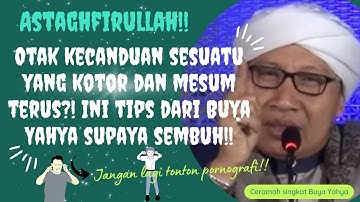 ASTAGHFIRULLAH!! PIKIRAN SELALU TENTANG HAL KOTOR DAN MESUM?!! INI TIPS DARI BUYA YAHYA