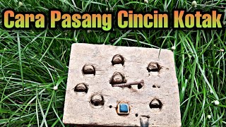 Cara Pasang Cincin Kotak Agar Kuat