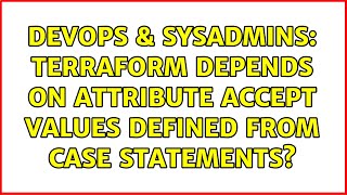 Famous DevOps & SysAdmins: Terraform depends on attribute accept values defined from case statements? Net Worth