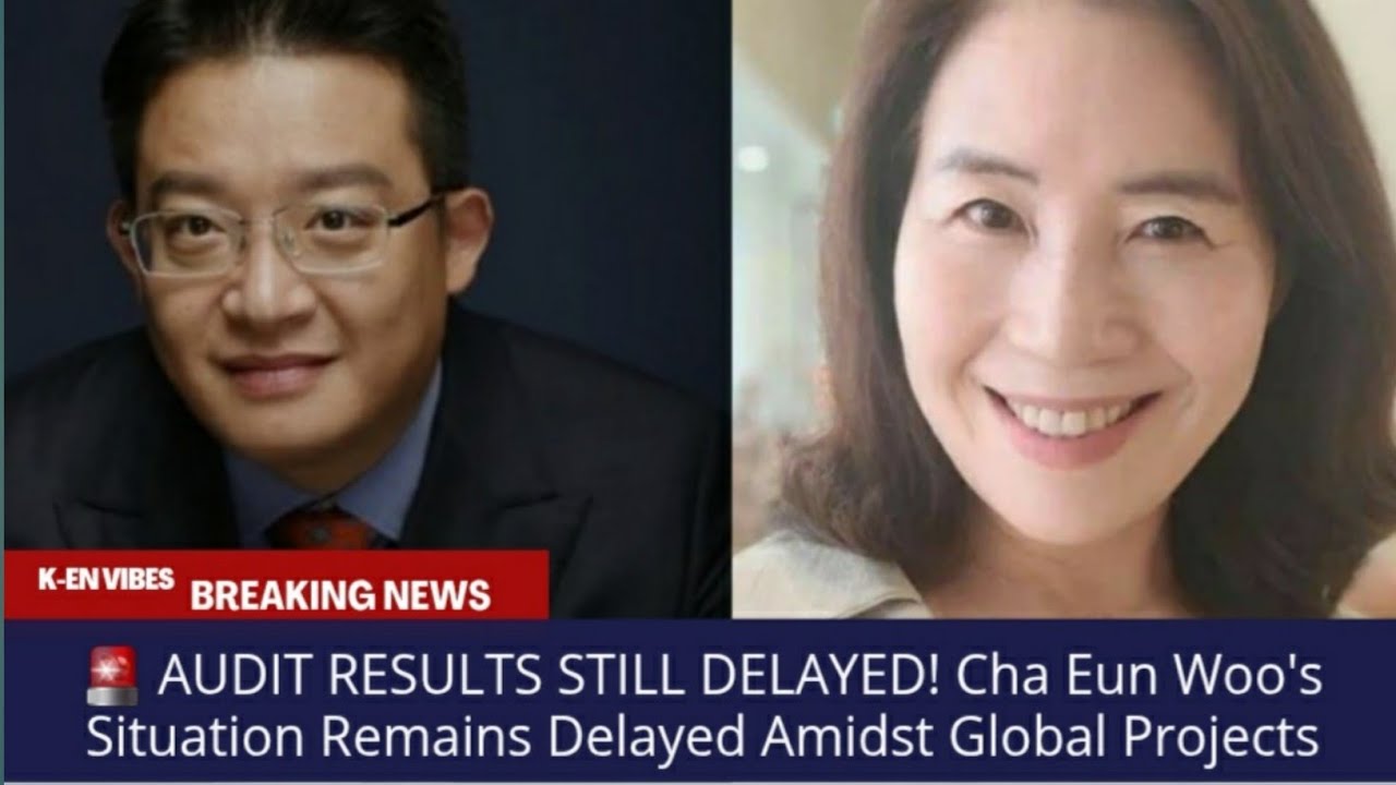 🚨 AUDIT RESULTS STILL DELAYED! Cha Eun Woo's Situation Remains Delayed Amidst Global Projects