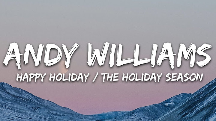 Andy Williams - Happy Holiday / The Holiday Season (Lyrics)