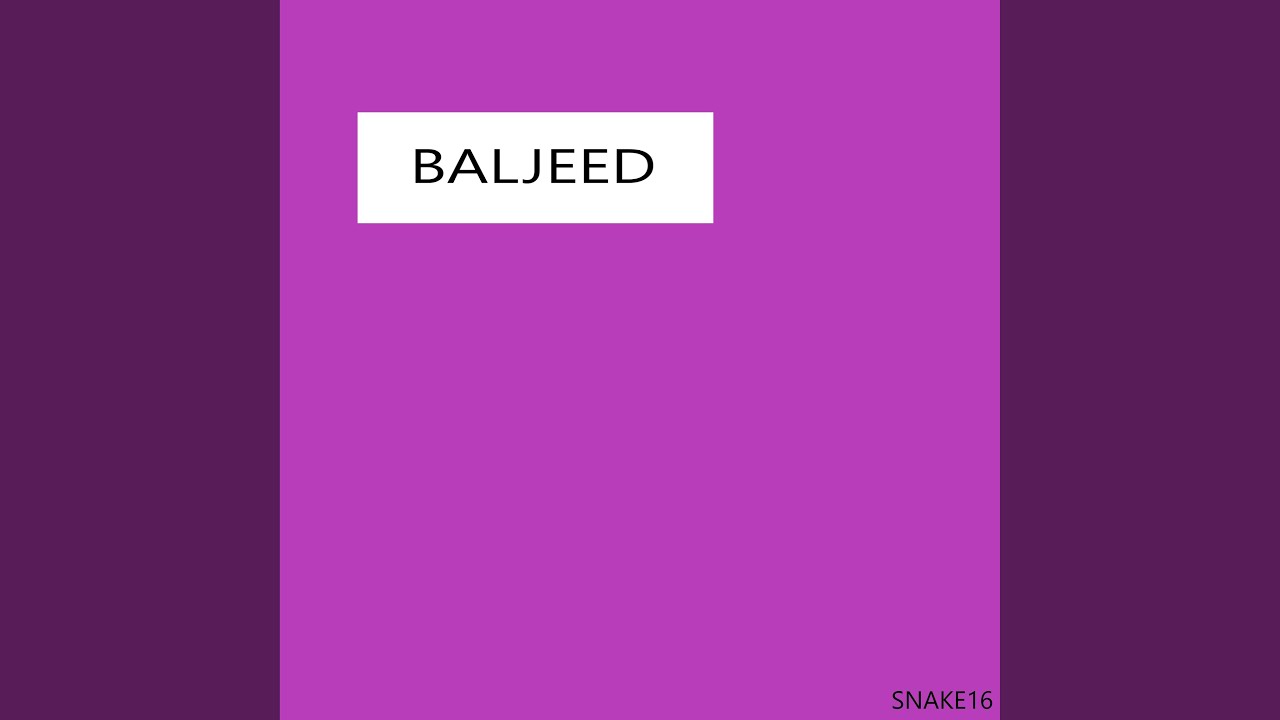 Watch BALJEED on YouTube Watch BALJEED on YouTube
