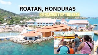 HARMONY OF THE SEAS DAY 2 + 3 || ROATAN, HONDURAS