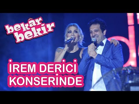 Bekar Bekir İrem Derici Konserinde!