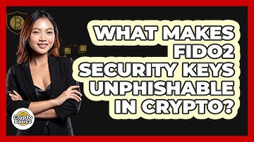 What Makes FIDO2 Security Keys Unphishable In Crypto? - CryptoBasics360.com