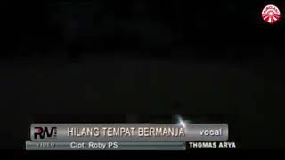 Thomas arya hilang tempat bermanja