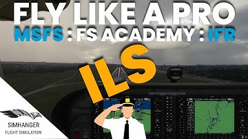 FLYING AN ILS APPROACH | FS ACADEMY IFR | Microsoft Flight Simulator Tutorial