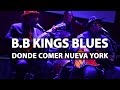 B.B. King Blues | ¿DÓNDE COMER EN NUEVA YORK? 17/18