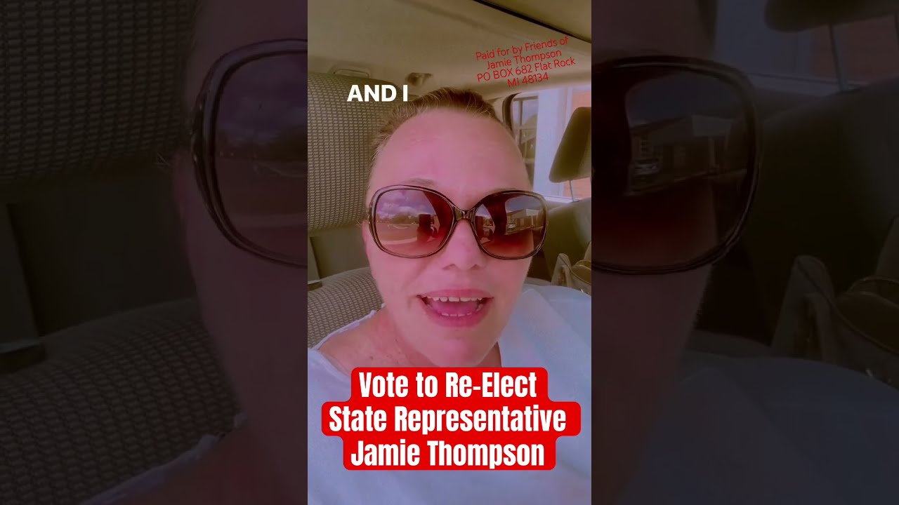 VOTE for Michigan Families! VOTE to Re-Elect Representative Jamie THOMPSON