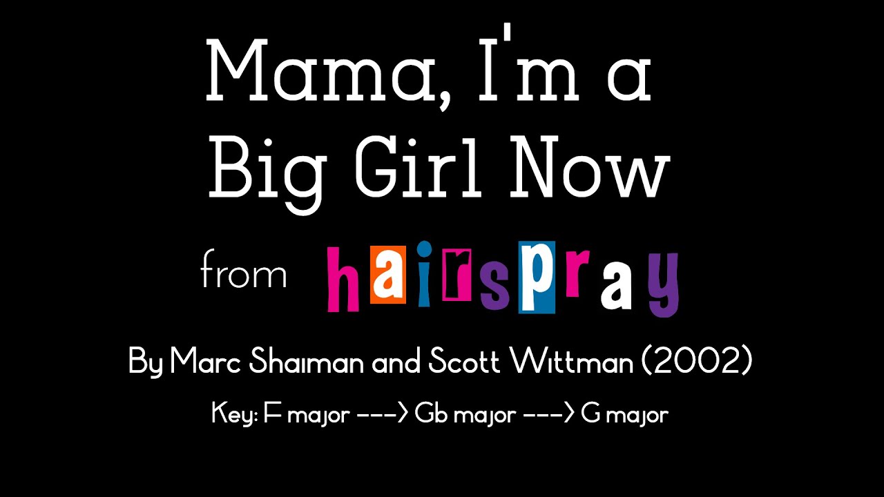 Mama, I'm a Big Girl Now (karaoke/instrumental) - Hairspray (musical)
