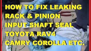 Step-by-step how to fix leaking rack & pinion by replacing input shaft
seal. toyota rav4 camry corolla mr2 4runner tacoma etc. tools supplies
170 piece mec...