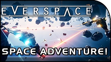 Everspace Gameplay Part 1 - "BEGINNING OUR SPACE ADVENTURE!" (Alpha Gameplay PC)
