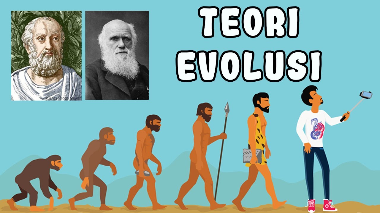 Siapakah orang yang mencetuskan teori evolusi