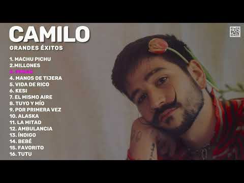 Camilo - Grandes Éxitos (Best Of) - Vida de Rico, KESI, Índigo, Favorito, Bebé