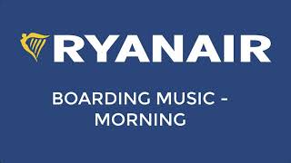 Ryanair Boarding Music - Morning