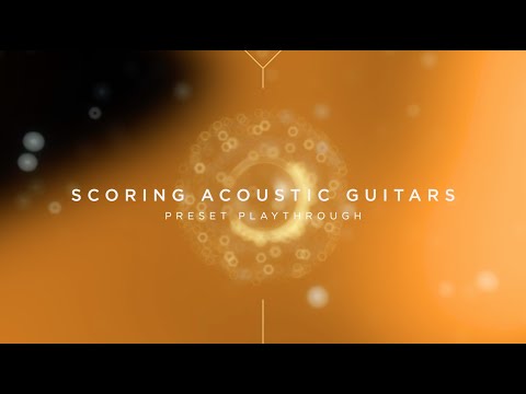 Scoring Acoustic Guitars - Preset Playthrough | Heavyocity