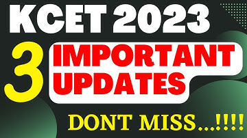 KCET 2023 - THREE IMPORTANT BIG UPDATES / DONT MISS / SPECIAL CATEGORY DOCUMENTS SUBMISSION DATES