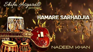 Hamare Sarhadjia Mashup Bhaitak Gana | Nadeem Khan Shifa Asgarali Subscribe Free Click 🔔