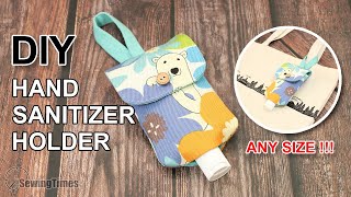 DIY Hand sanitizer Bottle Holder  Any Size !!! // Portable Pouch Bag Easy Tutorial [sewingtimes]