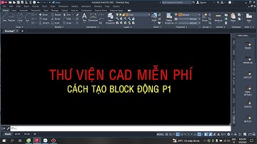 AUTOCAD - HƯỚNG DẨN TẠO BLOCK ĐỘNG VẼ TƯỜNG, CỘT CỰC NHANH P1 - THƯ VIỆN XÂY DỰNG