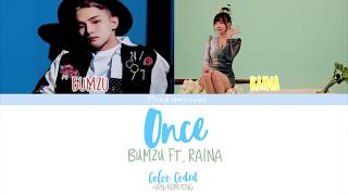 BUMZU – ONCE (한 때) (FEAT. RAINA) COLOR CODED [HAN/ROM/ENG]