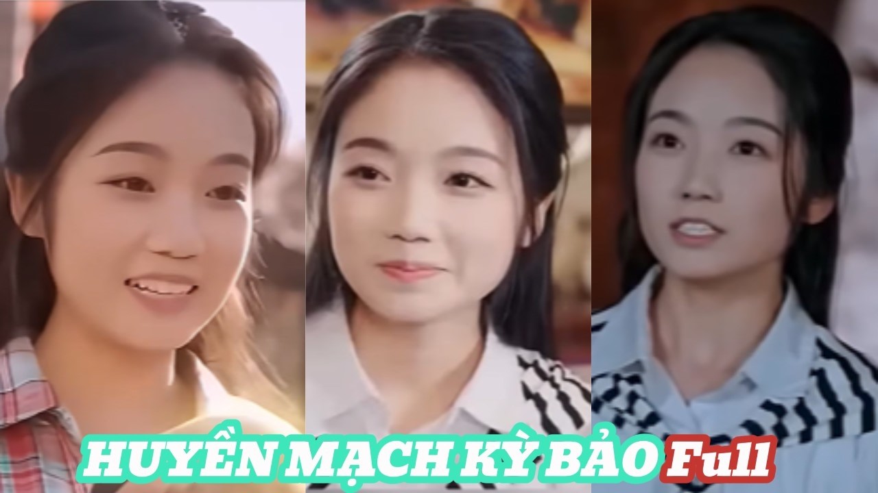 [Review Phim] HUYỀN MẠCH KỲ BẢO Full Bản Đẹp