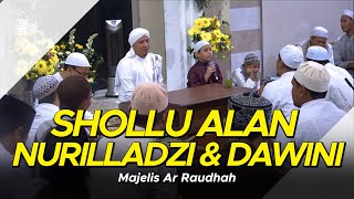 Majelis Ar Raudhah - Shollu 'Ala Nurilladzi & Dawini