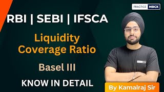 Liquidity Coverage Ratio | Basel III | RBI | SEBI | IFSCA | PracticeMock | By Kamalraj Sir