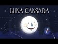 LUNA CANSADA - CANTICUÉNTICOS