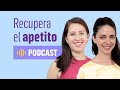 ¿Cómo recuperar el apetito? - Podcast