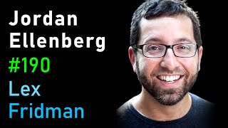 Jordan Ellenberg: Mathematics of High-Dimensional Shapes and Geometries | Lex Fridman Podcast 190