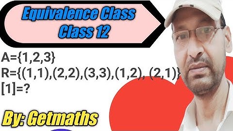 Equivalence Class/Class 12 Relations and Functions/Chapter 1/Ncert/getmaths