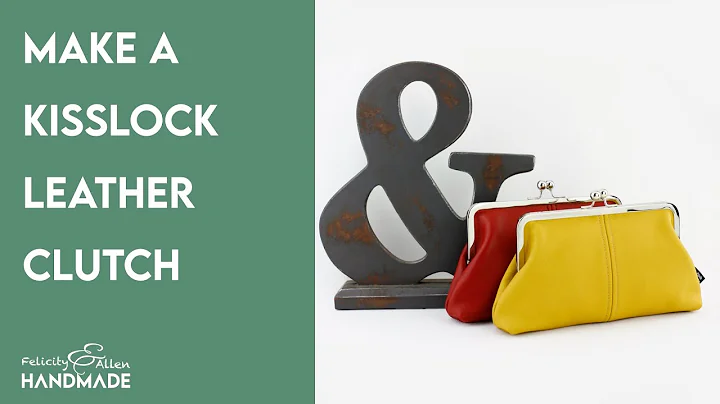 Making A Kisslock Leather Clutch