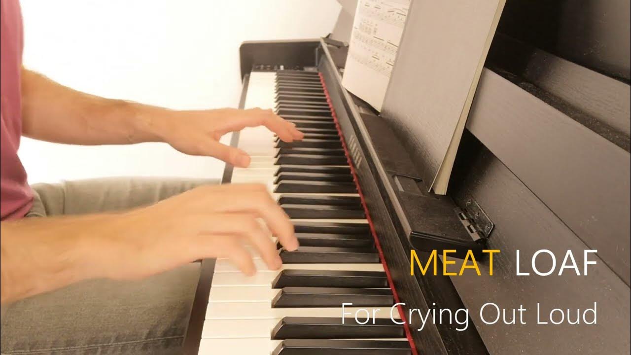 Meat Loaf For Crying Out Loud (Piano Cover) Jim Steinman [CLP 785