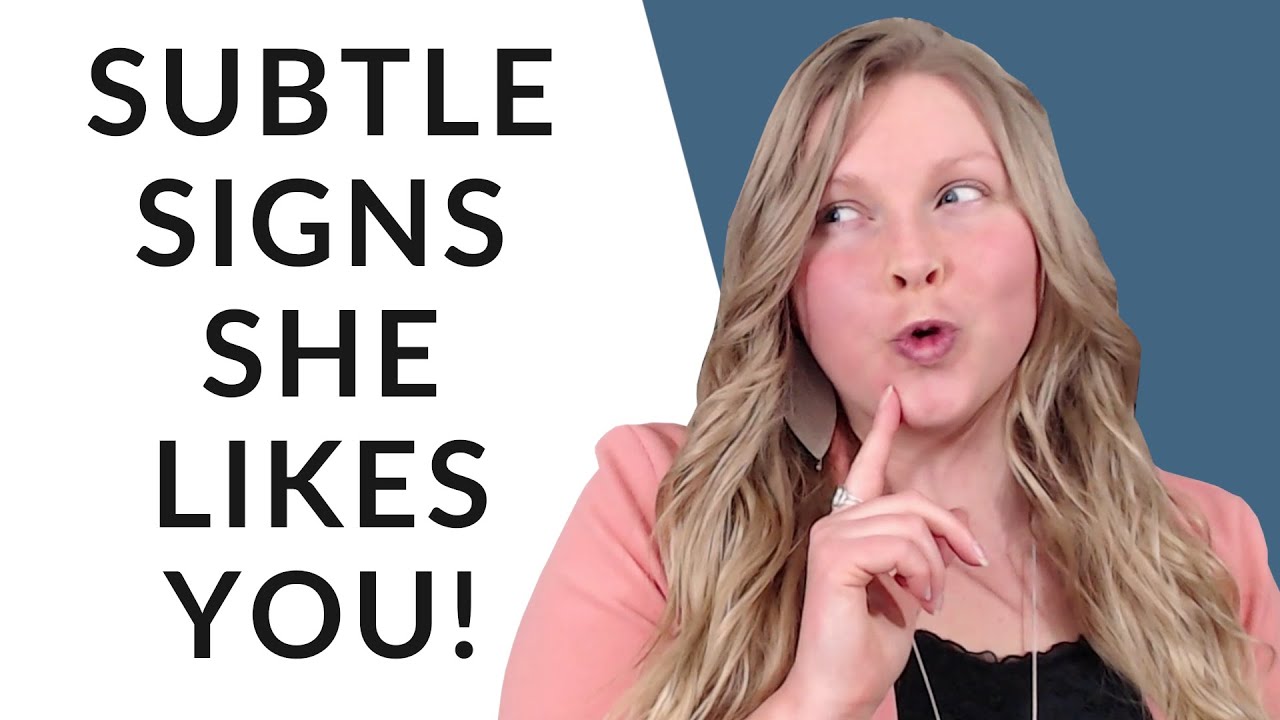 25 Signs A Girl Likes You 😍 These Subtle Secrets Give Her Away Youtube