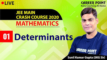 Determinants Lecture 1 | Mathematics | Crash Course | JEE Main 2020 | Career Point