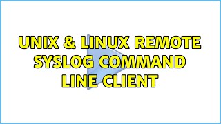 Unix & Linux: Remote syslog command line Client