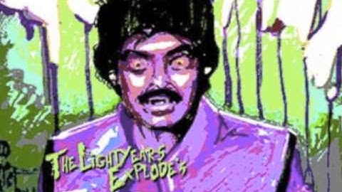The Lightyears Explode - The Revenge Of Kalicharan