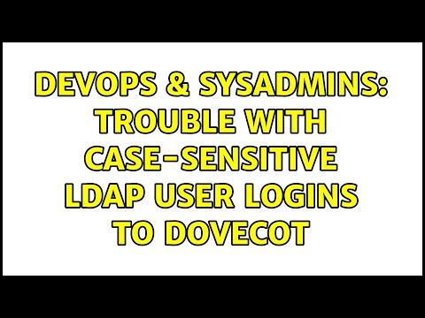 DevOps & SysAdmins: Trouble with case-sensitive LDAP user logins to Dovecot