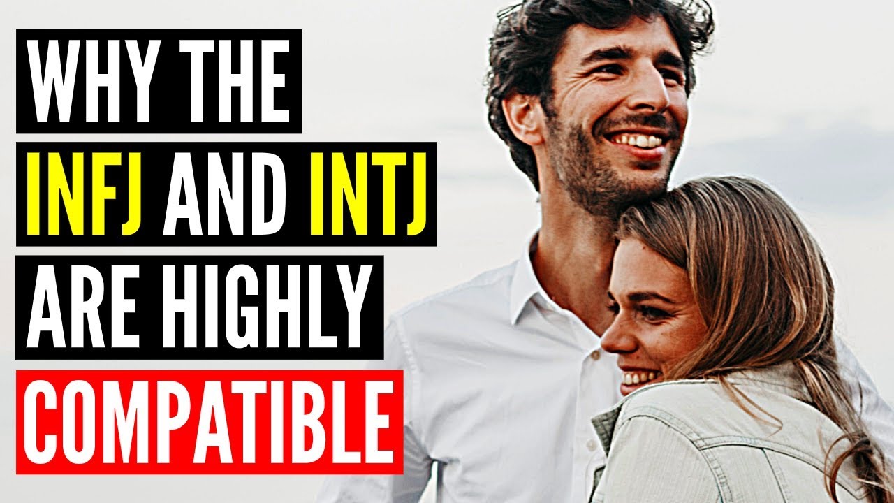 10 Reasons Why The Infj And Intj Are Highly Compatible Youtube