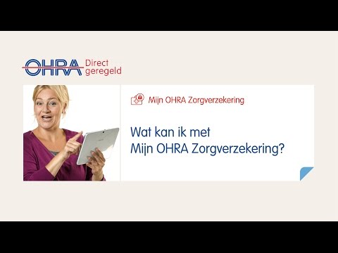 Mijn OHRA Zorgverzekering - wat kunt u zelf regelen?