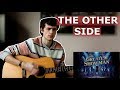 The Other Side | The Greatest Showman Cover