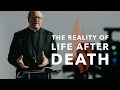 The reality of life after death  bishop barrons sunday sermon