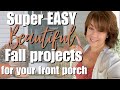 Super *EASY* and Beautiful Fall Projects for your Porch | Fall Decor made using my Cricut